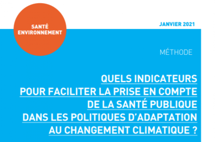 Quels indicateurs pour faciliter la prise en compte de la santé publique dans les politiques d'adaptation au changement climatique